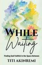 While Waiting